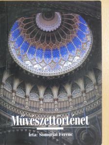 Dr. Somorjai Ferenc - Művészettörténet [antikvár]