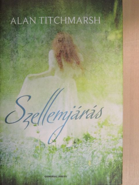 Alan Titchmarsh - Szellemjárás [antikvár]