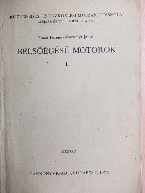 Füzér Ferenc - Belsőégésű motorok I. [antikvár]