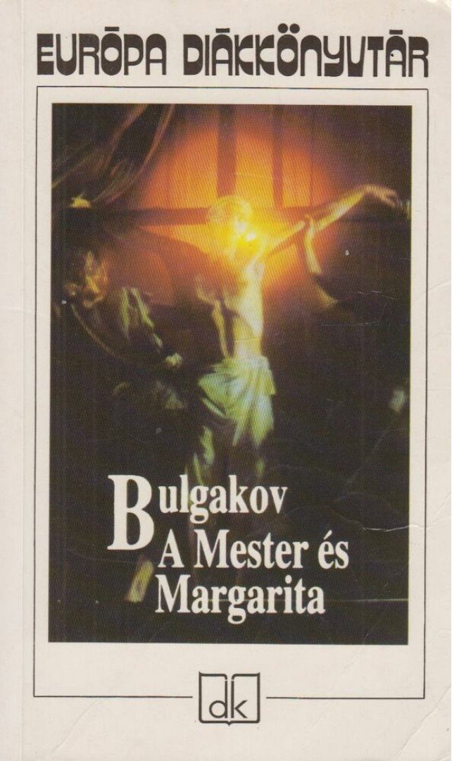 BULGAKOV, MIHAIL - A Mester és Margarita [antikvár]
