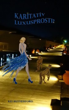 Rutherford Kei - Karitatív luxusprosti? [eKönyv: epub, mobi]