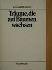 Bill Cleaver - Träume, die auf Bäumen wachsen [antikvár]