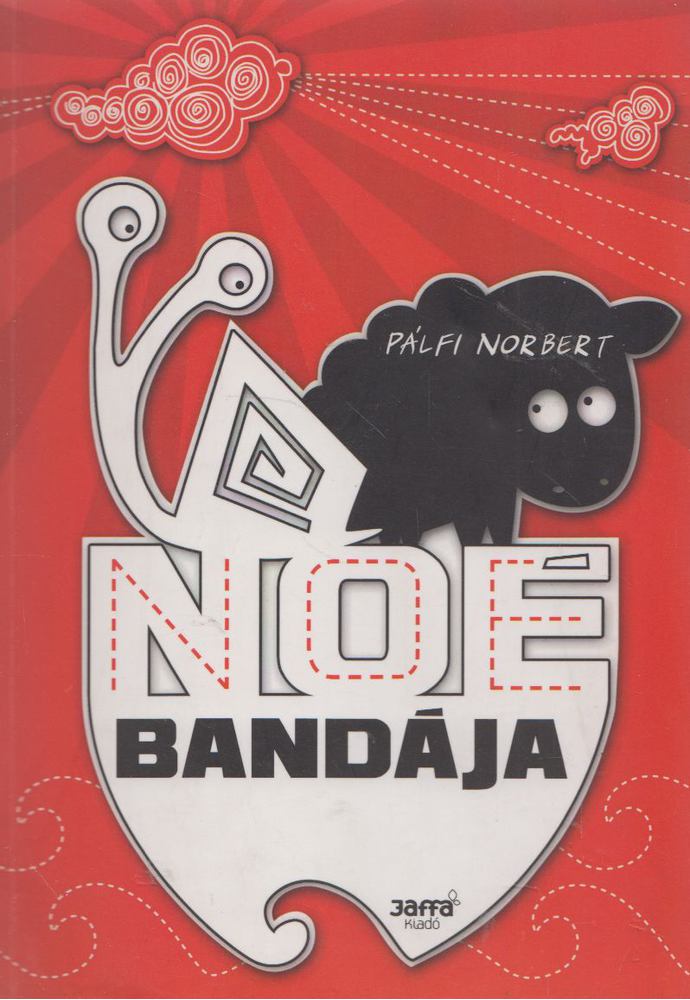 Pálfi Norbert - Noé bandája [antikvár]