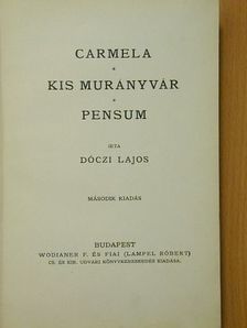 Dóczi Lajos - Carmela/Kis Murányvár/Pensum [antikvár]
