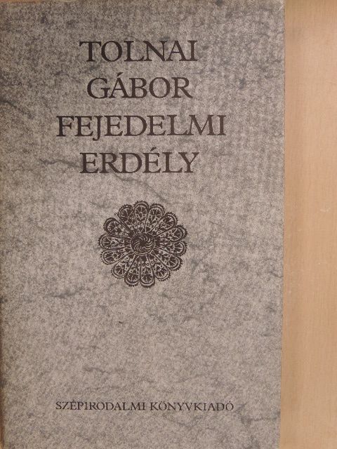 Tolnai Gábor - Fejedelmi Erdély [antikvár]