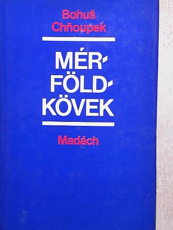Bohus Chnoupek - Mérföldkövek [antikvár]