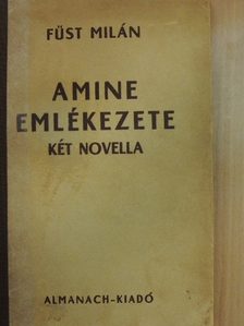 Füst Milán - Amine emlékezete/Szakadék [antikvár]