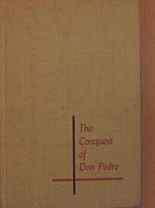 Harvey Fergusson - The Conquest of Don Pedro [antikvár]