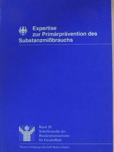 Gerhard Bühringer - Expertise zur Primärprävention des Substanzmißbrauchs [antikvár]