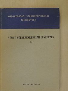 Győrffy Józsefné - Német külkereskedelmi levelezés II. [antikvár]