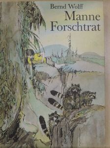 Bernd Wolff - Manne Forschtrat [antikvár]