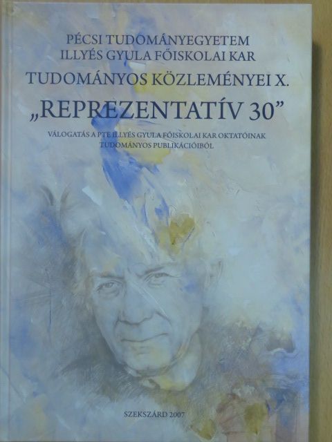 Ákoshegyiné Hild Gerda - Pécsi Tudományegyetem Illyés Gyula Főiskolai Kar Tudományos Közleményei X. [antikvár]