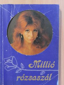 Csongrádi Kata - Millió rózsaszál (dedikált példány) [antikvár]