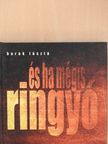 Barak László - És ha mégis ringyó? (dedikált példány) [antikvár]