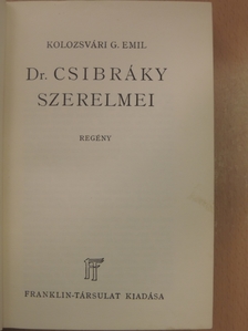 Kolozsvári G. Emil - Dr. Csibráky szerelmei [antikvár]