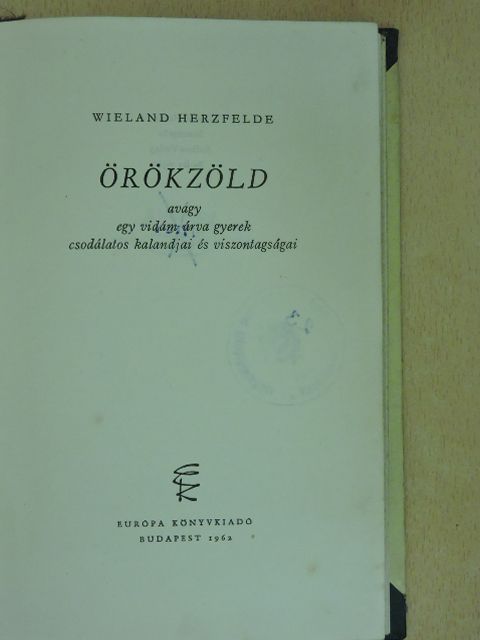 Wieland Herzfelde - Örökzöld [antikvár]