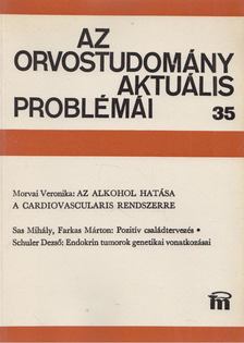Morvai Veronika - Az orvostudomány aktuális problémái 35. [antikvár]