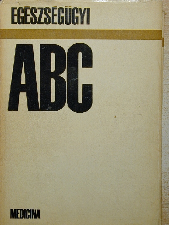 Dr. Balog János - Egészségügyi ABC [antikvár]