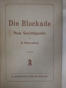 A. Nimzowitsch - Die Blockade [antikvár]