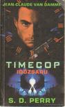 Perry, S. D. - Timecop - Időzsaru [antikvár]