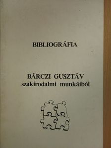 Bibliográfia Bárczi Gusztáv szakirodalmi munkáiból [antikvár]