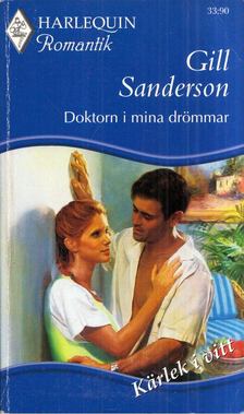 Gill Sanderson - Doktorn i mina drömmar [antikvár]
