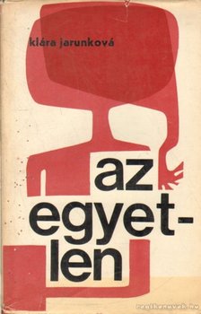 Klára Jarunková - Az egyetlen [antikvár]
