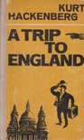 Hackenberg, Kurt - A Trip to England [antikvár]