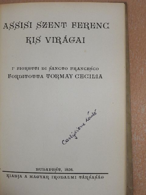 Assisi Szent Ferenc - Assisi Szent Ferenc kis virágai (Dr. Castiglione László könyvtárából) [antikvár]