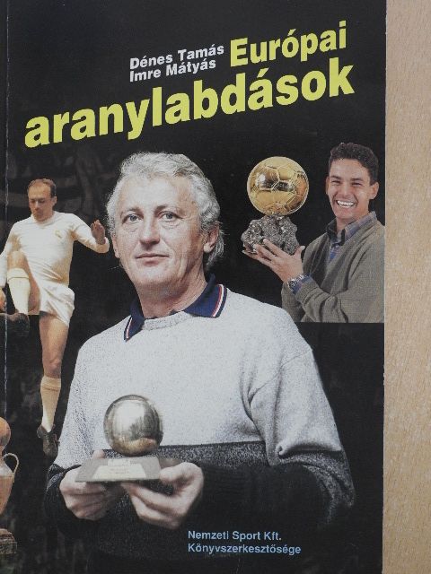 Dénes Tamás - Európai aranylabdások [antikvár]