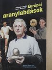 Dénes Tamás - Európai aranylabdások [antikvár]