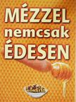 Lurz Gerda - Mézzel nemcsak édesen [antikvár]