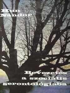 Hun Nándor - Bevezetés a szociális gerontológiába [antikvár]