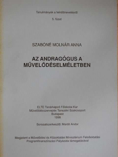 Szabóné Molnár Anna - Az andragógus a művelődéselméletben [antikvár]