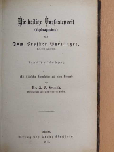 Dom Prosper Guéranger - Die heilige Vorfastenzeit (gótbetűs) [antikvár]