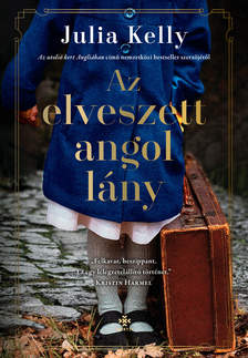 Julia Kelly - Az elveszett angol lány [eKönyv: epub, mobi]