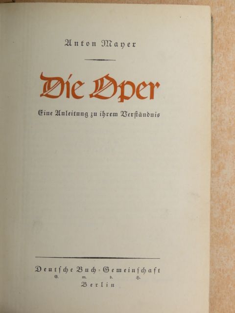 Anton Mayer - Die Oper [antikvár]