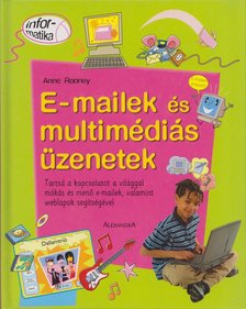 Anne Rooney - E-mailek és multimédiás üzenetek [antikvár]