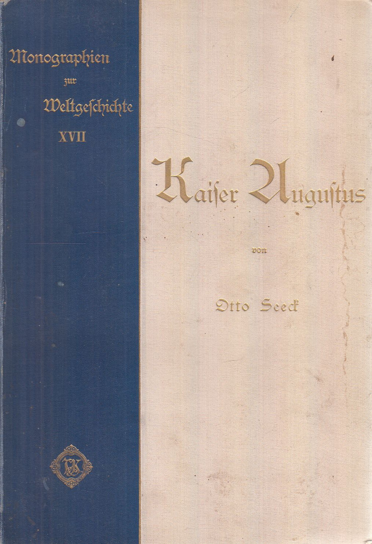 Seeck, Otto - Kaiser Augustus [antikvár]