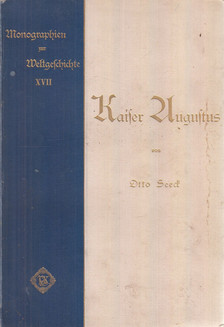 Seeck, Otto - Kaiser Augustus [antikvár]