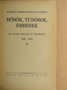 Dr. Kovács György - Hősök, tudósok, emberek I. (töredék) [antikvár]