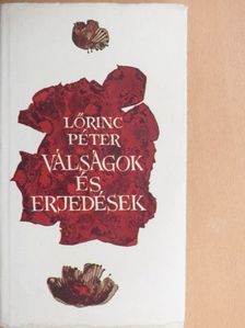 Lőrinc Péter - Válságok és erjedések [antikvár]