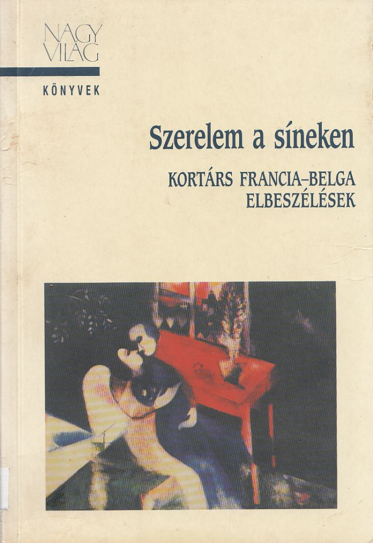 Lackfi János (szerk.) - Szerelem a síneken (dedikált) [antikvár]