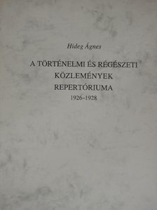 Hideg Ágnes - A történelmi és régészeti közlemények repertóriuma 1926-1928 [antikvár]