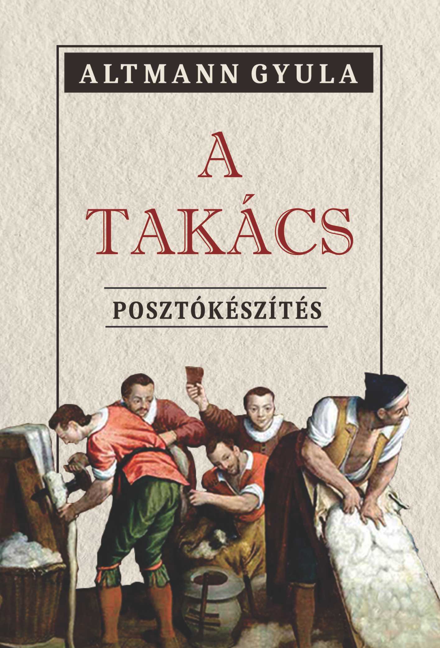 Altmann Gyula - A TAKÁCS