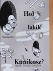 Fogarasy Attila - Hol lakik Künikosz? [antikvár]