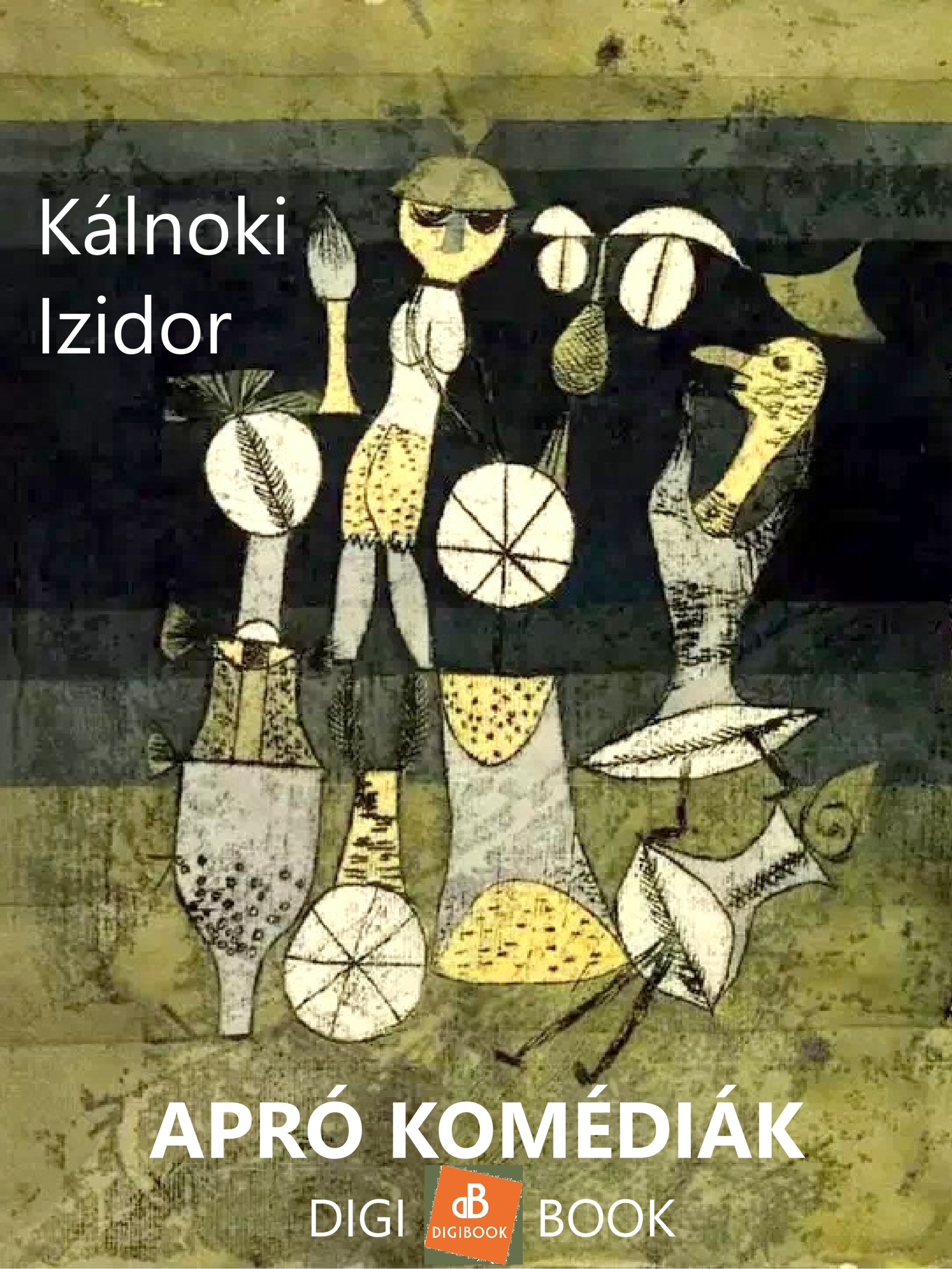 Kálnoki Izidor - Apró komédiák [eKönyv: epub, mobi]