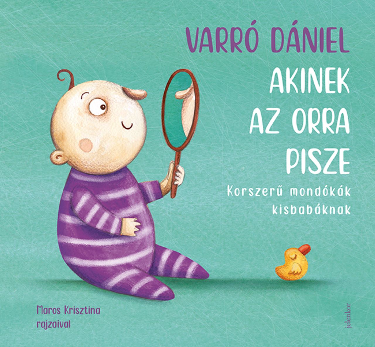 Varró Dániel - Akinek az orra pisze