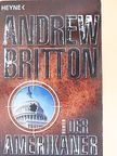 Andrew Britton - Der Amerikaner [antikvár]