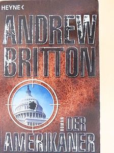 Andrew Britton - Der Amerikaner [antikvár]